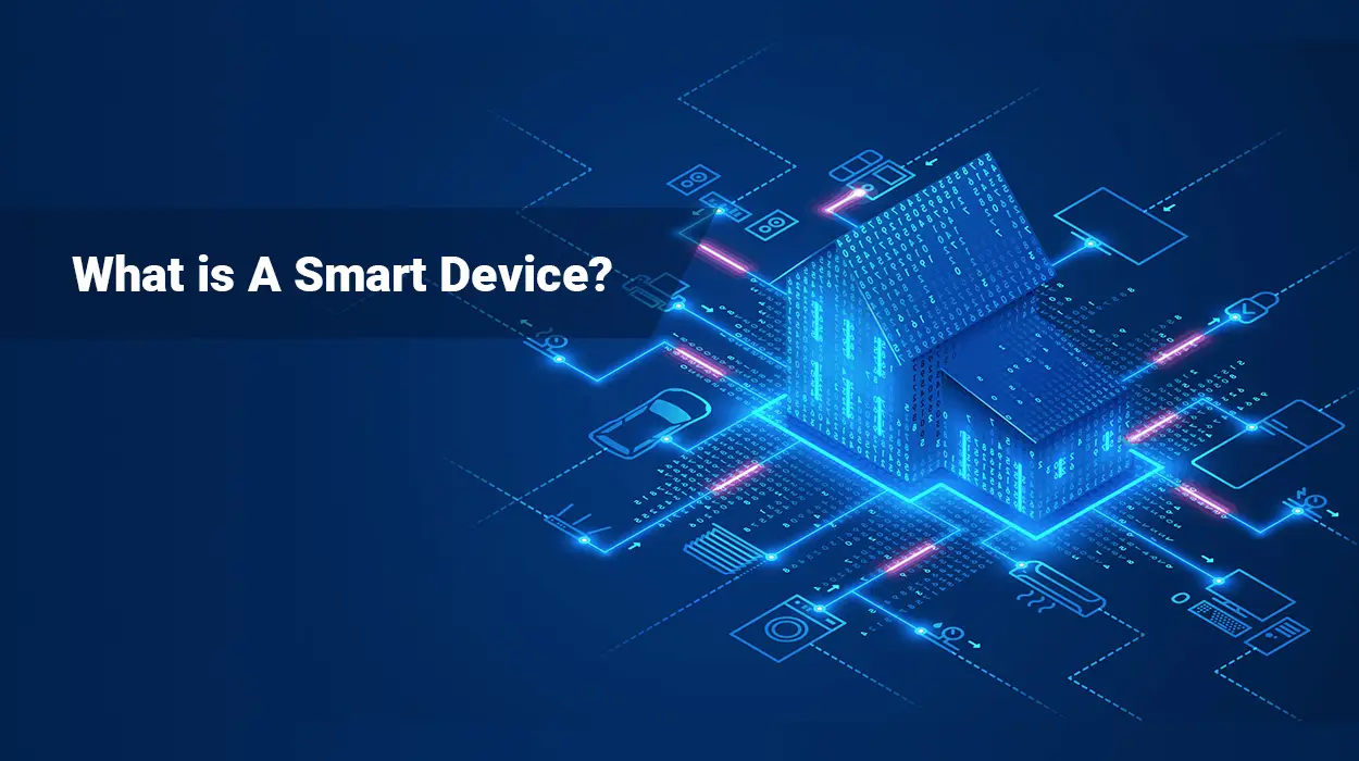 What is A Smart Device