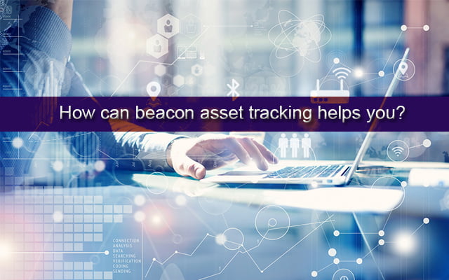 How can beacon asset tracking helps you?