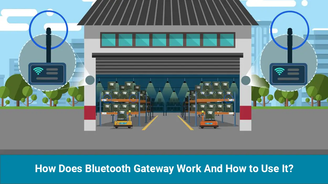 Wie funktioniert das Bluetooth-Gateway und wie wird es verwendet?