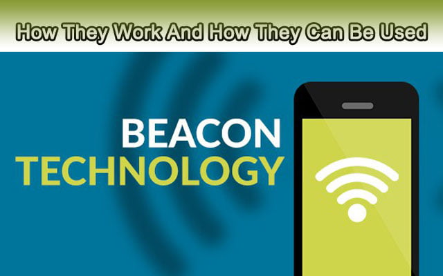 How beacon technology Work And How They Can Be Used