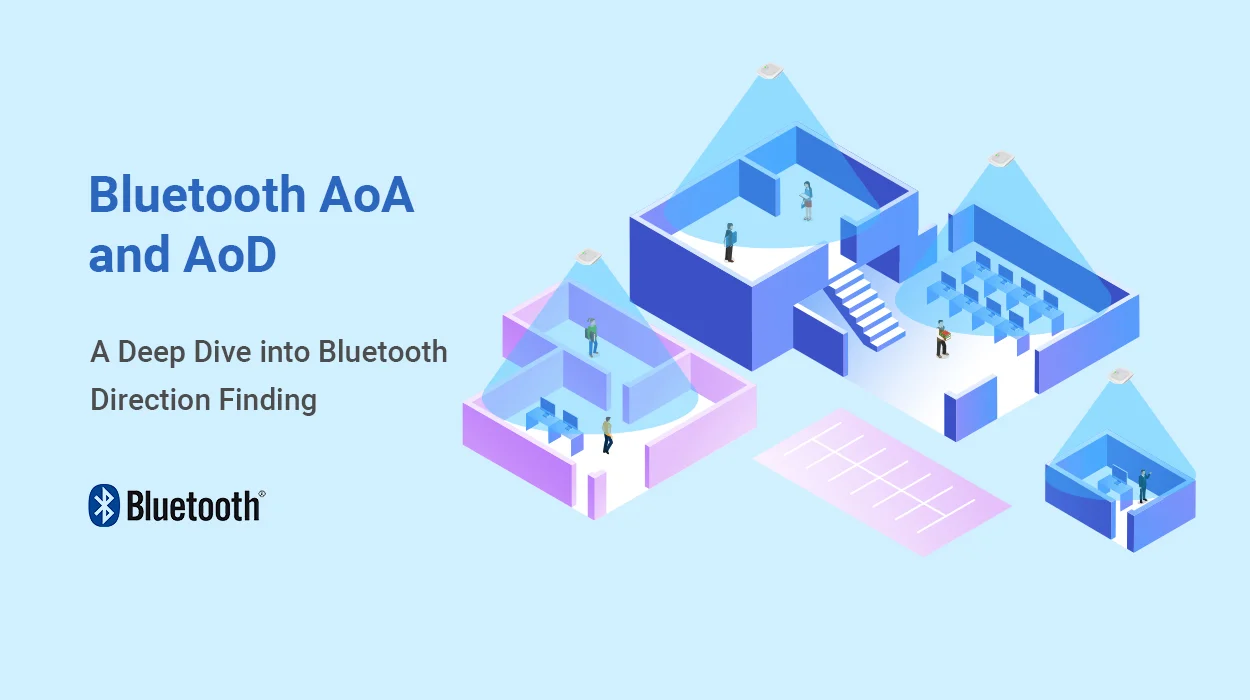 Bluetooth AoA وAoD: الغوص العميق في اكتشاف اتجاه البلوتوث