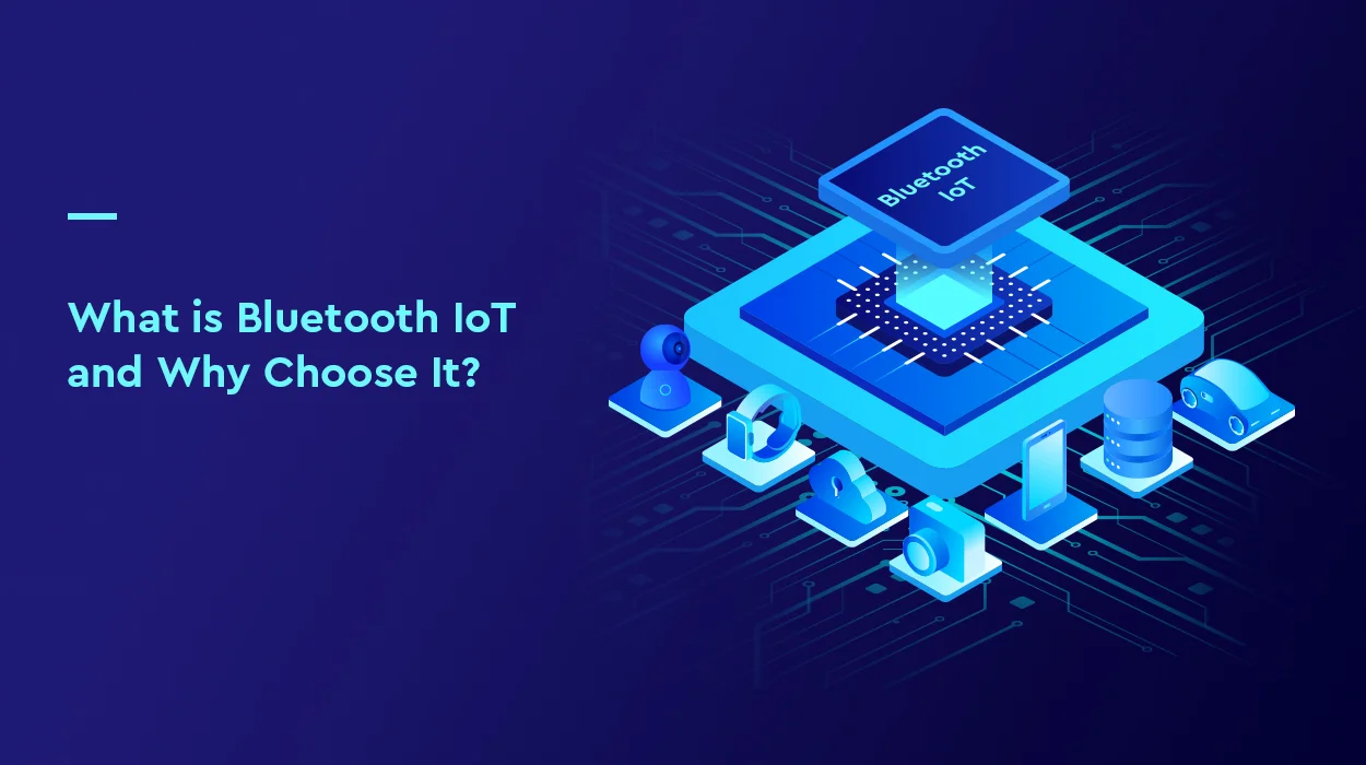 Что такое Bluetooth IoT и почему его выбирают