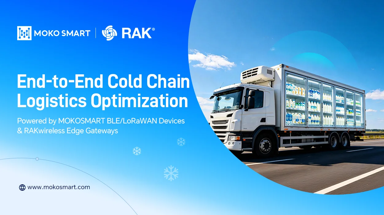 Refrigerated transport truck with MOKOSMART and RAKwireless cold chain solution branding.